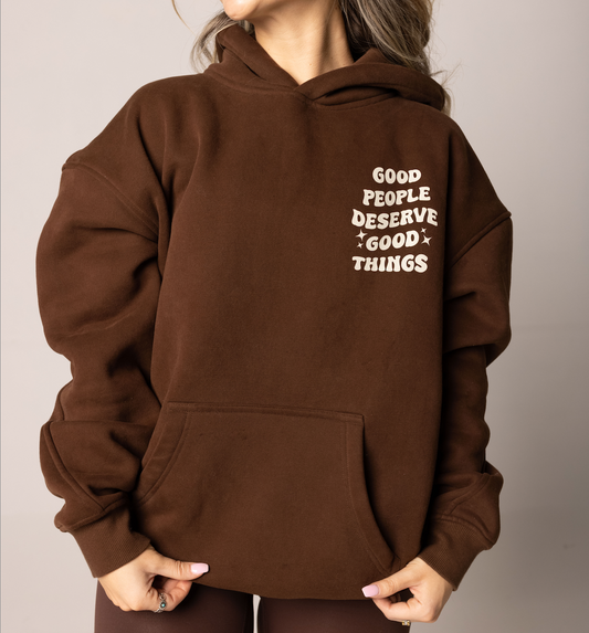 "Good People Deserve Good Things" Oversized Hoodie